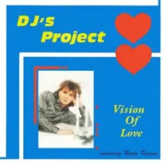 DJ Project — Vision Of Love