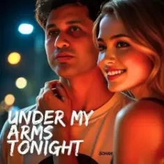 Sabbir Khan Sohan Feat Emmy Lark — Under My Arms Tonight