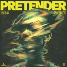 KSHMR & Sam Feldt — Pretender