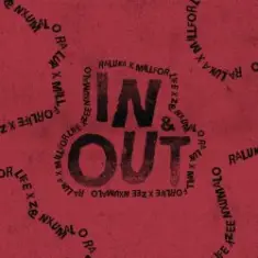 Raluka & millforlife & Zee Nxumalo — In & Out