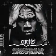 50 Cent ft. Justin Timberlake — Ayo Technology (Sneisen Remix)