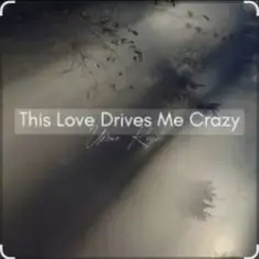 Umar Keyn — This Love Drives Me Crazy