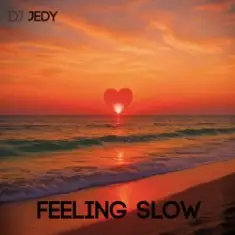 DJ JEDY — Feeling Slow