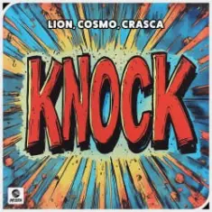 Lion, Cosmo, Crasca — Knock (Extended Mix)