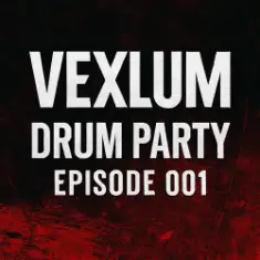 Vexlum — Drum Party 001
