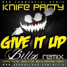 Knife Party — Give It Up
