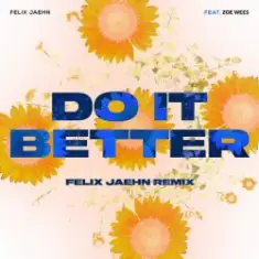 Felix Jaehn feat. Zoe Wees — Do It Better (Felix Jaehn Remix)