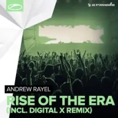 Andrew Rayel — Rise Of The Era (Digital X Remix)