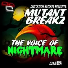 Mutantbreakz — The Voice of Nightmares (Original Mix)