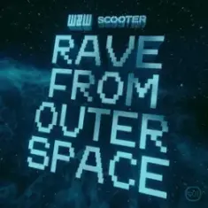 W&W & Scooter — Rave From Outer Space