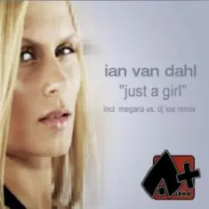Ian Van Dahl — Just A Girl (Megara Vs. DJ Lee Remix)