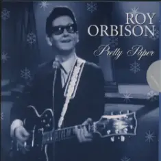 Roy Orbison — Pretty Paper