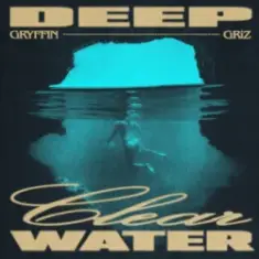 Gryffin & GRiZ — Deep Clear Water