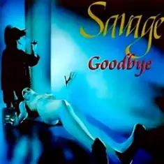 Savage — Goodbye