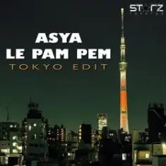 Asya — Le Pam Pem (Tokyo Edit)