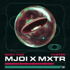 Mjoi & MXTR — Faster