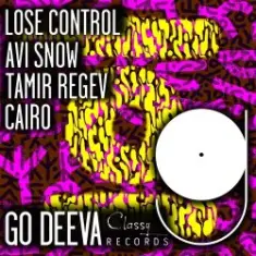 Avi Snow, Tamir Regev & Cairo — Lose Control