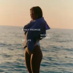 Nick Is Ruining My Life — Pinky Promise (Original Mix)