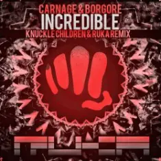 Carnage & Borgore — Incredible (Original Mix)