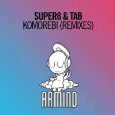 Super8 & Tab — Komorebi (David Gravell Remix)