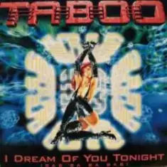 Taboo — I Dream Of You Tonight (Wildest Dj-Dreams)