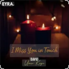 Davvi & Umar Keyn — I Miss You In Touch