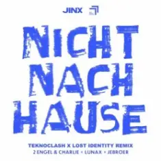 Nicht Nach Hause (Teknoclash & Lost Identity Remix)