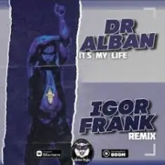 Dr Alban — It's My Life (Igor Frank Radio Remix)