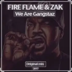 Zak (RU), Fire Flame (RU) — We Are Gangstaz