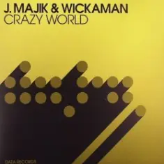 J Majik & Wickaman — Crazy World (Ez Rollers Remix)