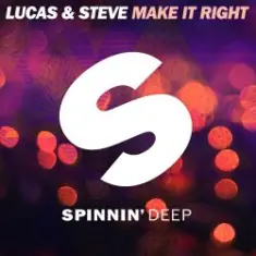 Lucas & Steve — Make It Right (Extended Mix)