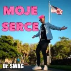 Dr. SWAG — MOJE SERCE