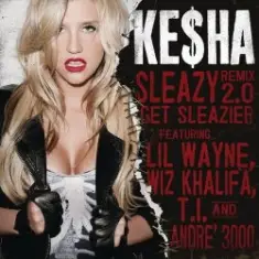Kesha feat. Wiz Khalifa, Andre 3000, T.I. — Get Sleazier