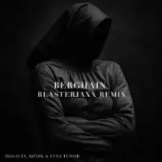ROSALÍA & Björk & Yves Tumor — Berghain (Blasterjaxx Remix)