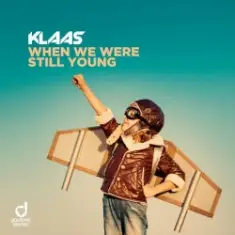 Klaas — When We Were Still Young