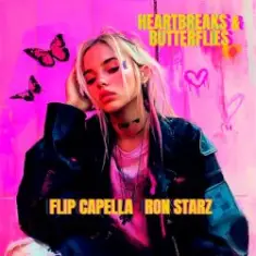 Flip Capella & Ron Starz — Heartbreaks & Butterflies