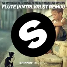 New World Sound & DJ Thomas Newson — Flute (KNTRLVRLST Remix)