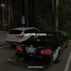 BXBYSPESH & DANXHIRA — LET ME KNOW II
