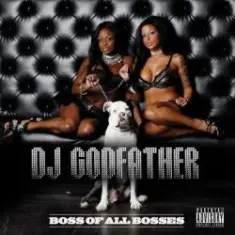 DJ Godfather — Boss Of All Bosses 01