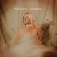 Maggie Rose — Relentless