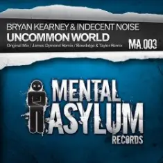 Bryan Kearney & Indecent Noise — Uncommon World (Original Mix)