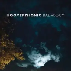 Hooverphonic — Badaboum