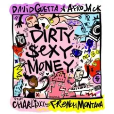 David Guetta & Afrojack  feat. Charli XCX — Dirty Sexy Money