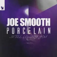 Joe Smooth & Porcelain — Still Loving You