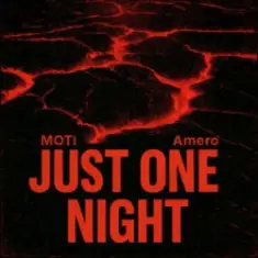 MOTi & Amero — Just One Night