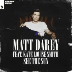 Matt Darey feat. Kate Louise Smith — See The Sun (Dan Stone Remix)