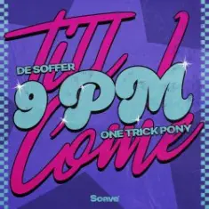 DE SOFFER & One Trick Pony — 9pm (Till I Come)