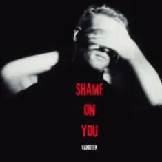 Vanotek — Shame On You