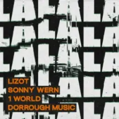 LIZOT & Sonny Wern & 1 World & Dorrough Music — LA LA LA