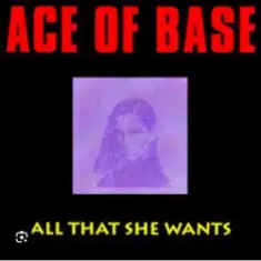 Ace of Base — All That She Wants